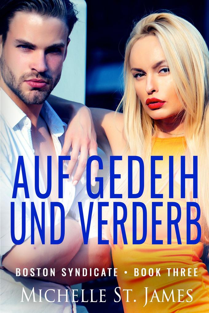 Auf Gedeih und Verderb - Michelle St. James
