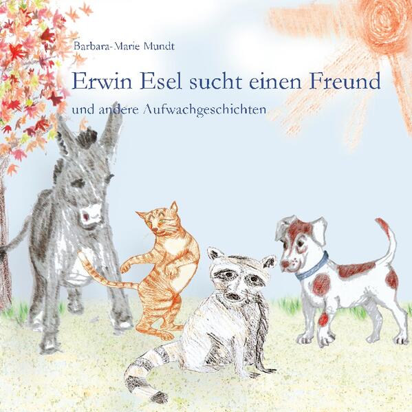 Erwin Esel sucht einen Freund - Barbara-Marie Mundt