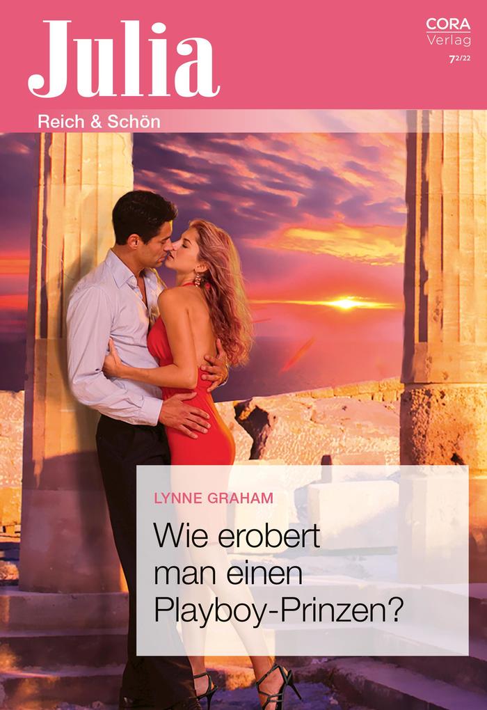 Wie erobert man einen Playboy-Prinzen?
