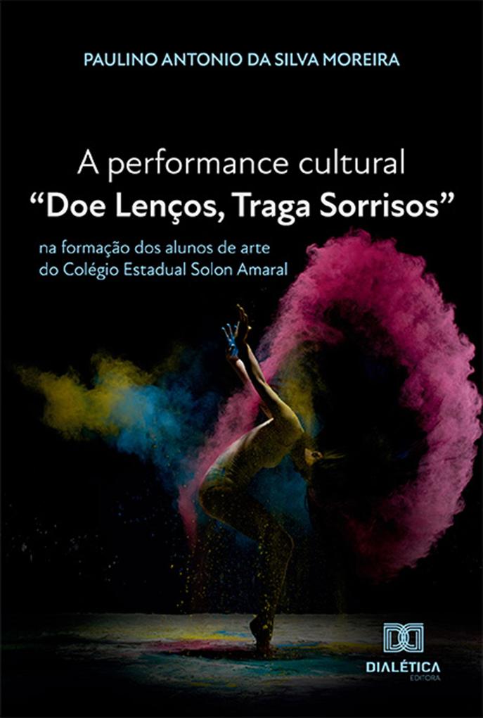 A performance cultural Doe Lenços Traga Sorrisos - Paulino Antonio da Silva Moreira