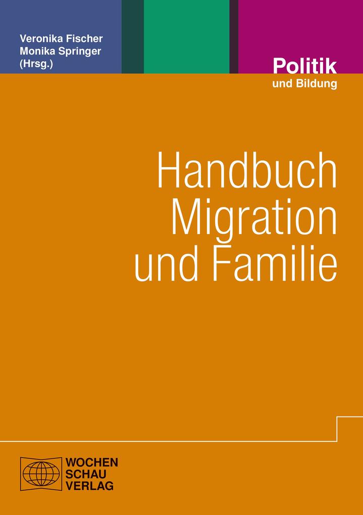 Handbuch Migration und Familie - Monika Springer
