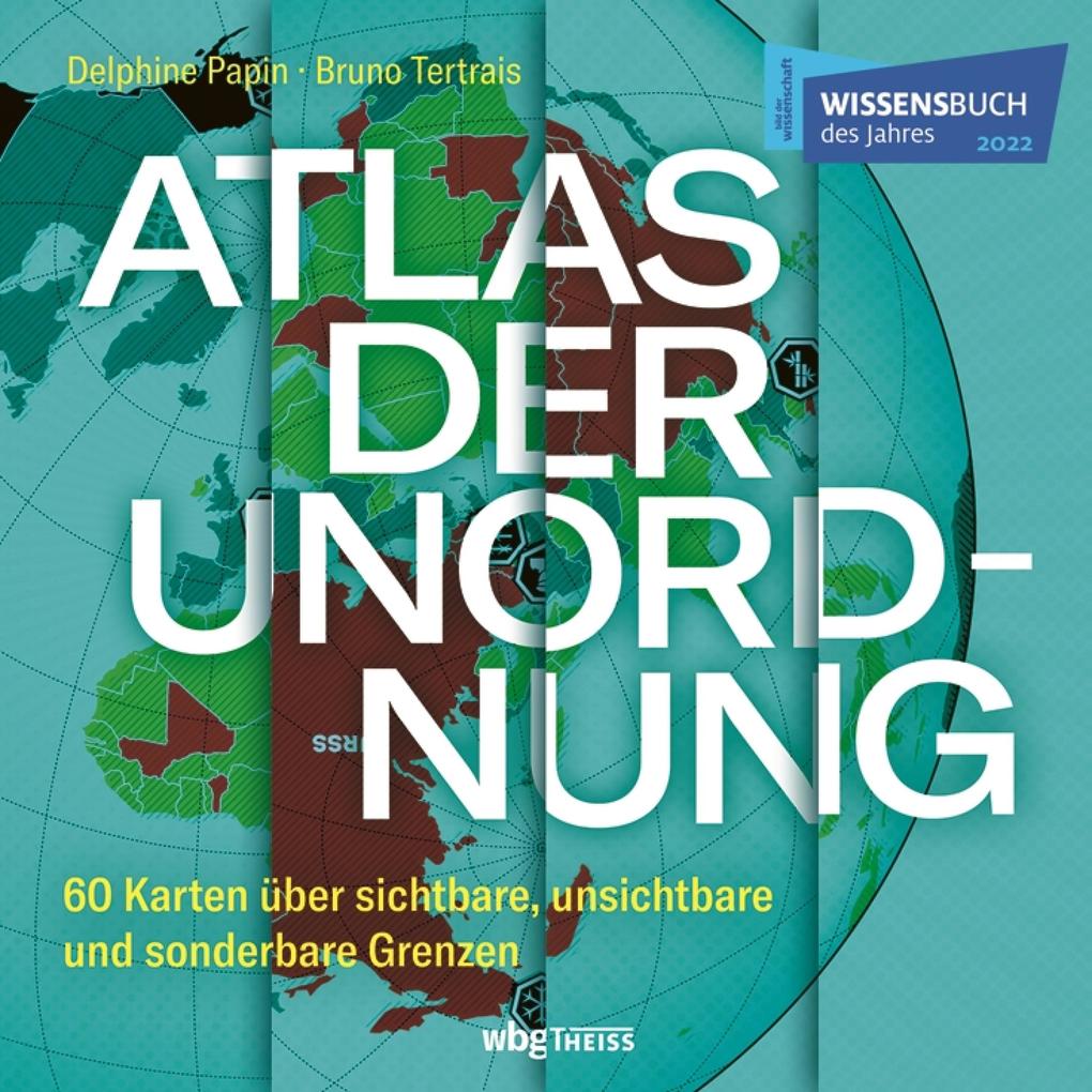 Atlas der Unordnung - Delphine Papin/ Bruno Tertrais