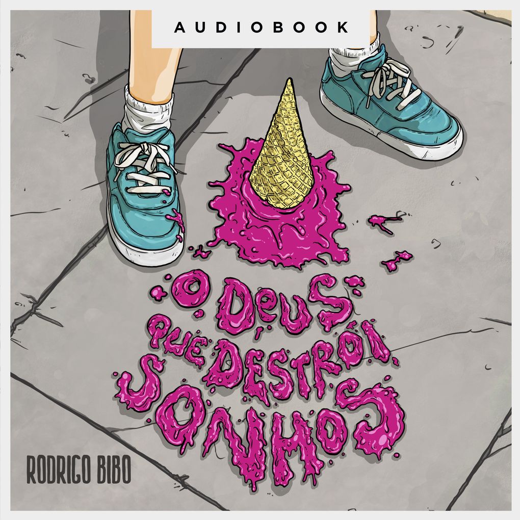 O Deus que destrói sonhos - Rodrigo Bibo