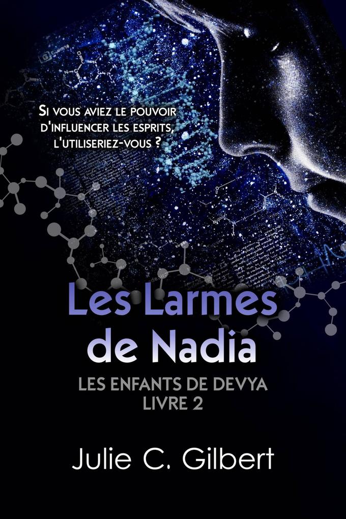 Les Larmes de Nadia (Les Enfants de Devya #2) - Julie C. Gilbert
