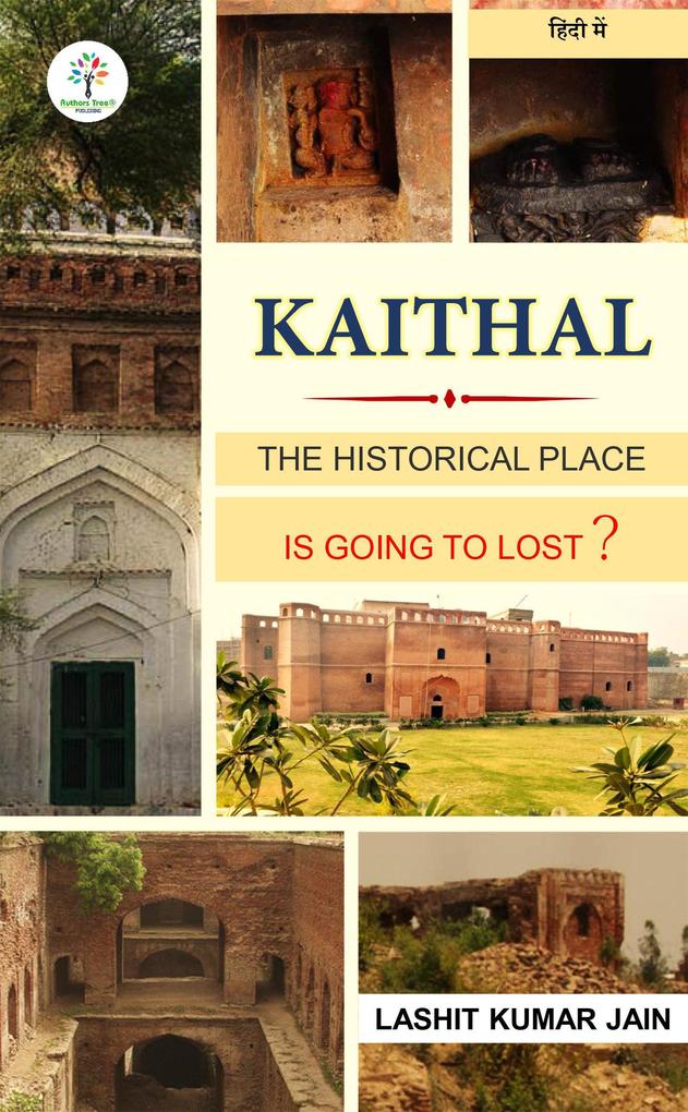 Kaithal : The Historical Place (Historical Place #1) - Lashit Kumar Jain