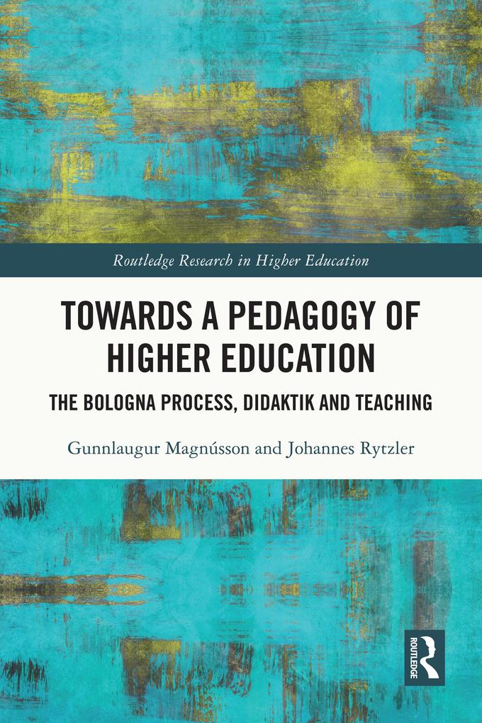 Towards a Pedagogy of Higher Education - Gunnlaugur Magnússon/ Johannes Rytzler