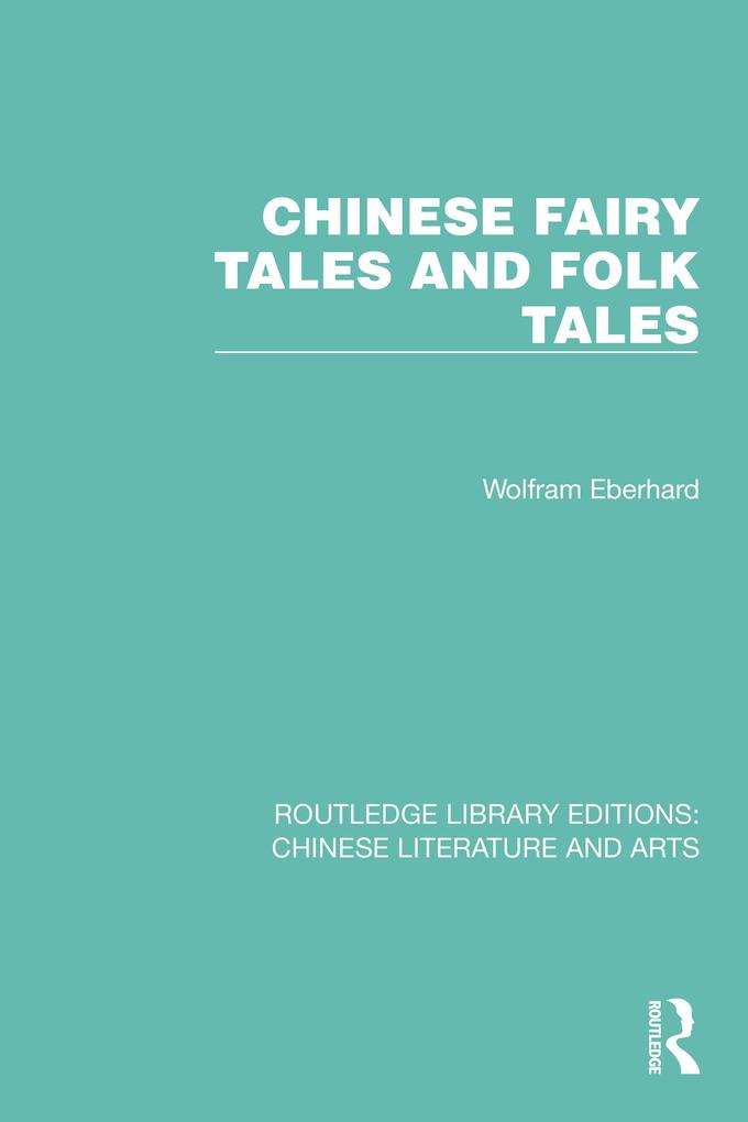 Chinese Fairy Tales and Folk Tales - Wolfram Eberhard