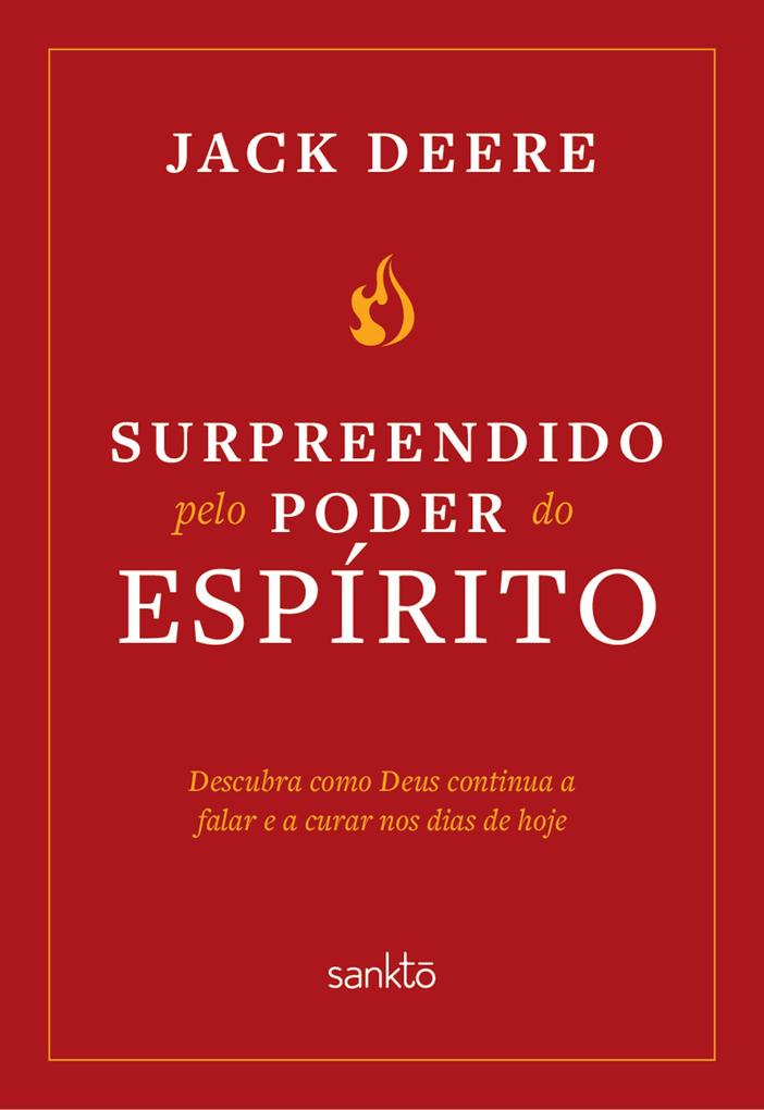 Surpreendidos pelo poder do Espírito - Jack Deere