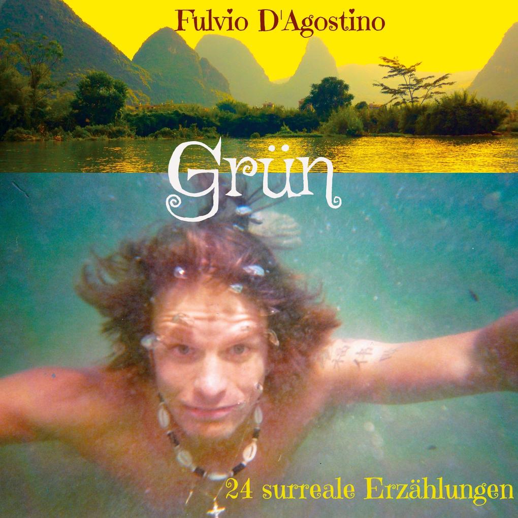 Grün - Fulvio D'Agostino