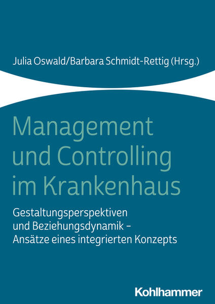 Management und Controlling im Krankenhaus - Julia Oswald/ Barbara Schmidt-Rettig/ Matthias Bracht/ Nils Brüggemann/ Holger Bunzemeier