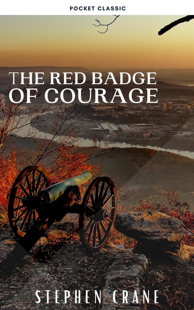 The Red Badge of Courage - Stephen Crane