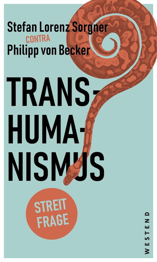 Westend Transhumanismus, Sachbücher Von Stefan Lorenz Sorgner, Philipp Von Becker - Bild 4