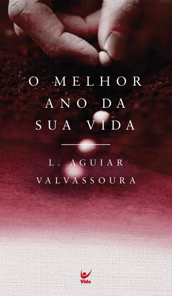 O Melhor Ano da sua Vida - Valvassoura L. Aguiar