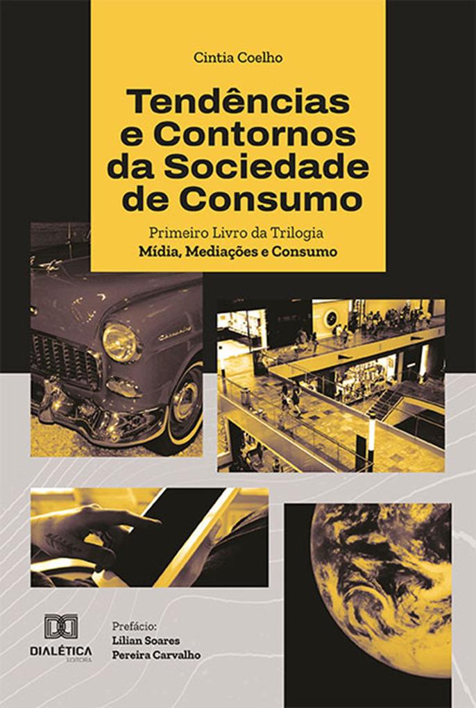 Tendências e Contornos da Sociedade de Consumo - Cintia Coelho