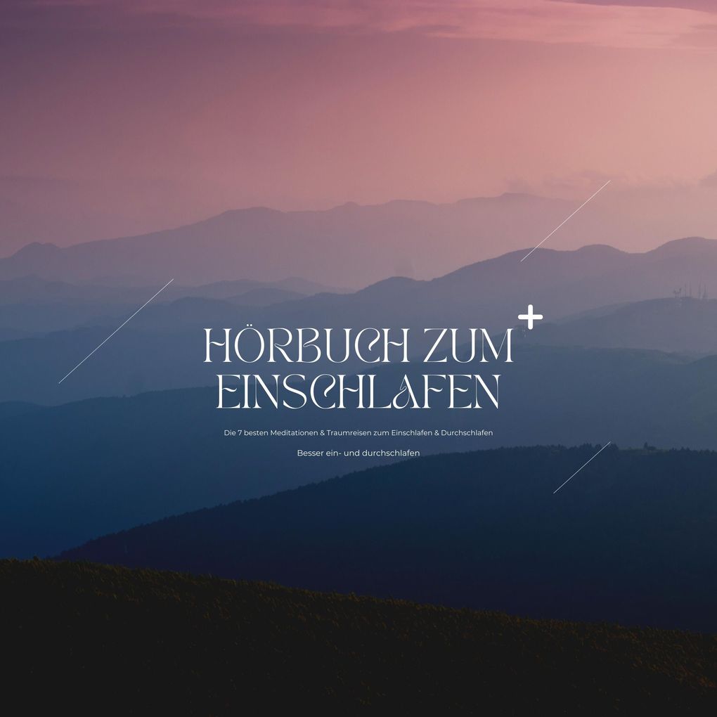 Hörbuch zum Einschlafen: Die besten Meditationen Hypnosen & Traumreisen zum Einschlafen & Durchschlafen