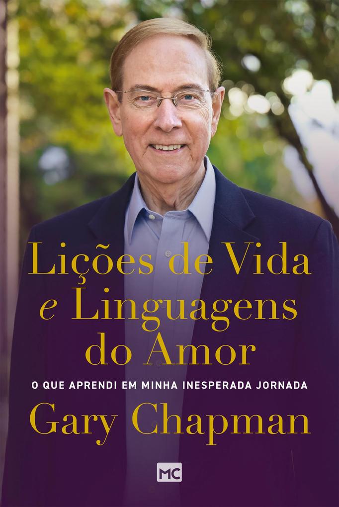 Lições de vida e linguagens do amor - Gary Chapman/ Luciana Chagas