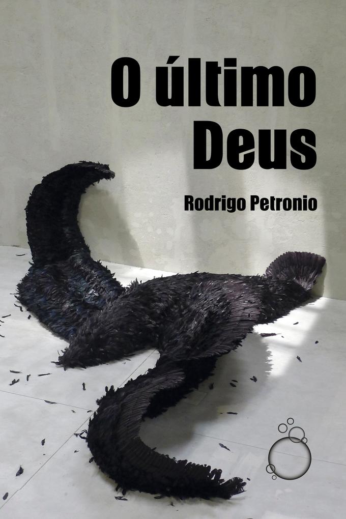 O último Deus - Rodrigo Petronio