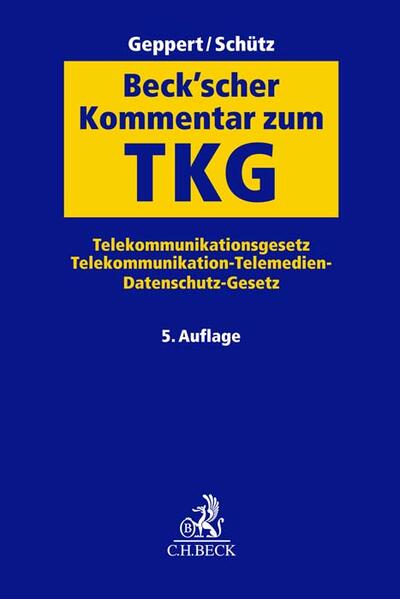 Beck'scher Kommentar zum TKG - Martin Geppert/ Raimund Schütz/ Thorsten Attendorn/ Marcel Balz/ Ulrike Berger-Kögler
