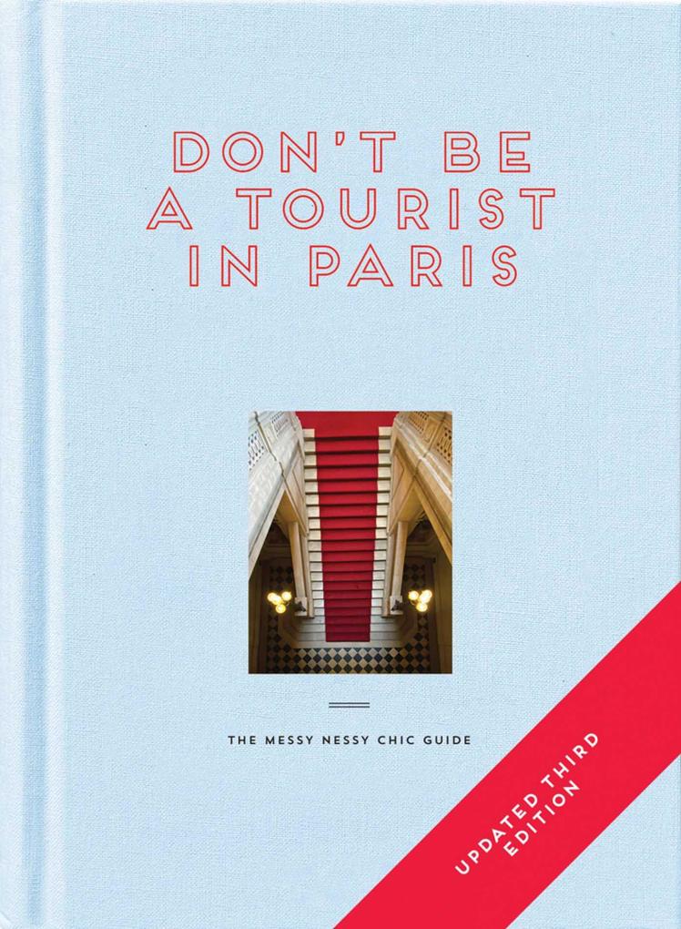 13 Things Ltd. Don't Be A Tourist In Paris