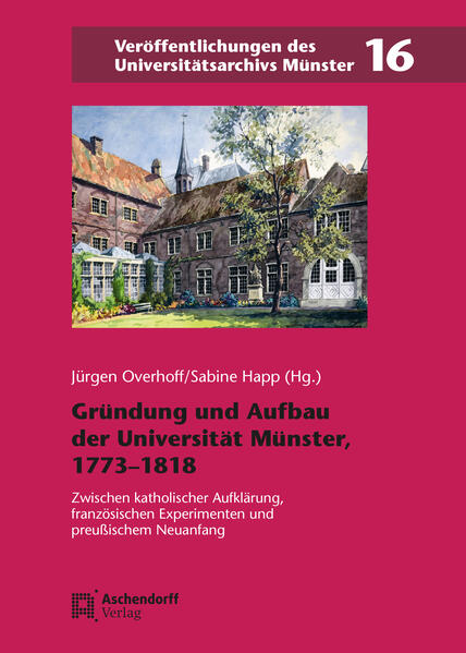 Gründung und Aufbau der Universität Münster, 1773?1818