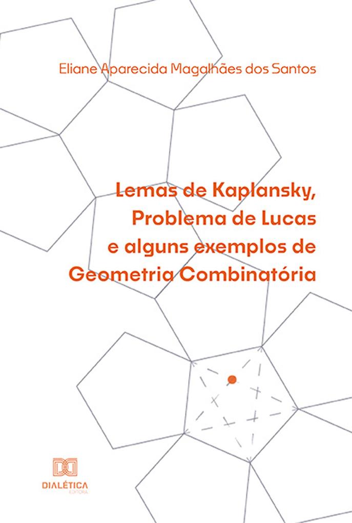 Lemas de Kaplansky Problema de Lucas e alguns exemplos de Geometria Combinatória - Eliane Aparecida Magalhães dos Santos