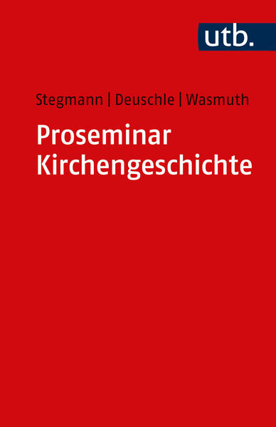 Proseminar Kirchengeschichte - Andreas Stegmann/ Matthias Deuschle/ Jennifer Wasmuth