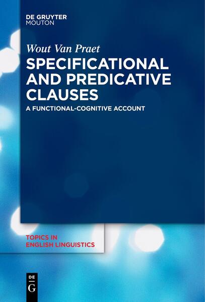 Specificational and Predicative Clauses - Wout van Praet
