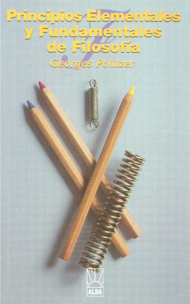 Principios Elementales y Fundamentales de Filosofia - Georges Politzer