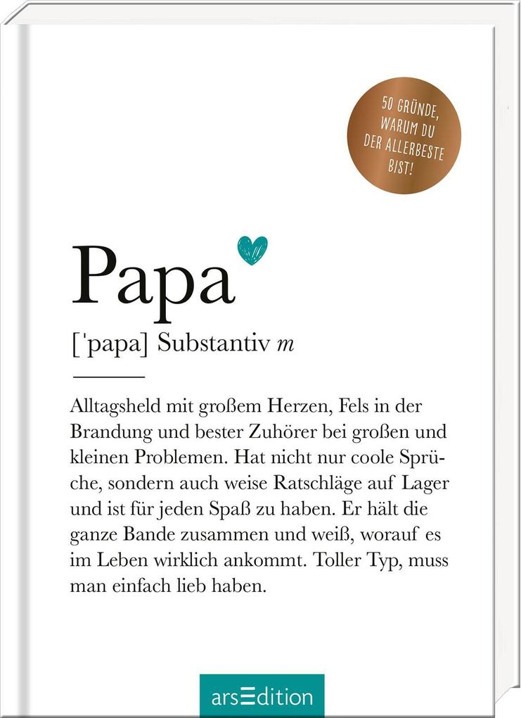 Papa (Substantiv, m): 50 Gründe, warum du der Allerbeste bist! | Definition Papa: Modernes Komplimentebuch für alle Väter (Das kleine Wörterbuch) - Bild 3