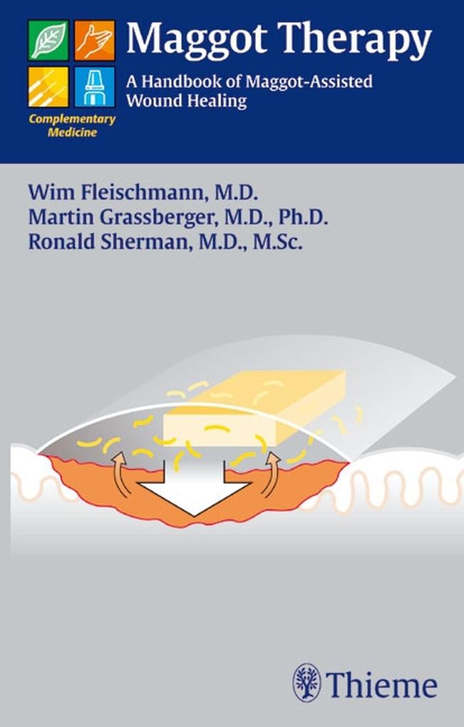 Maggot Therapy - Wim Fleischmann/ Martin Grassberger/ Ronald Sherman