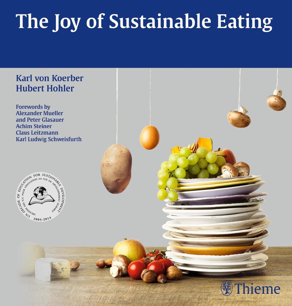 The Joy of Sustainable Eating - Hubert Hohler/ Karl von Koerber