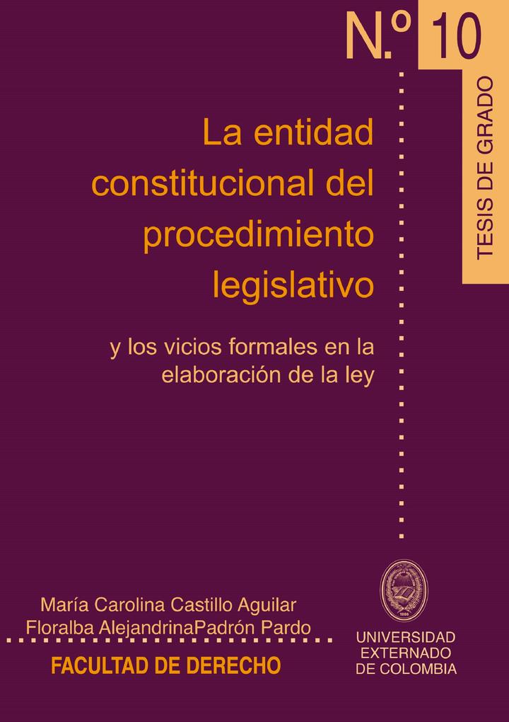 La entidad constitucional del procedimiento legislativo - María Carolina Castillo Aguilar