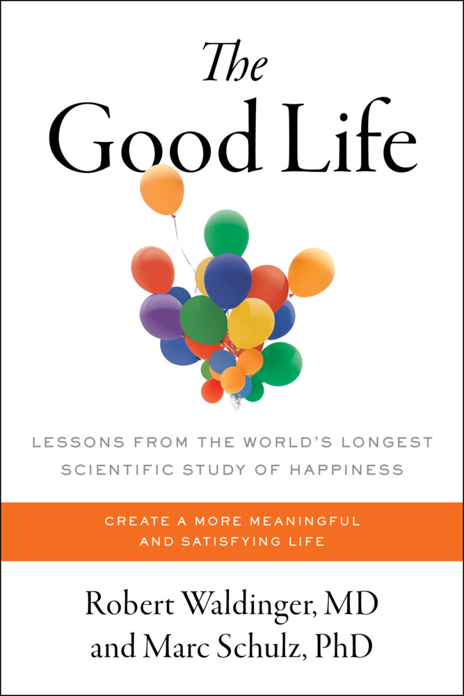 Simon & Schuster The Good Life, Ratgeber Von Robert Waldinger - Bild 4