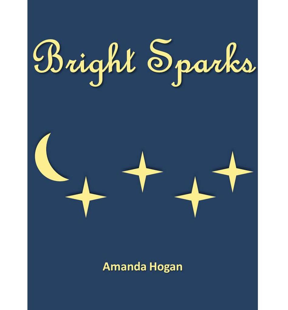 Bright Sparks - Amanda Hogan