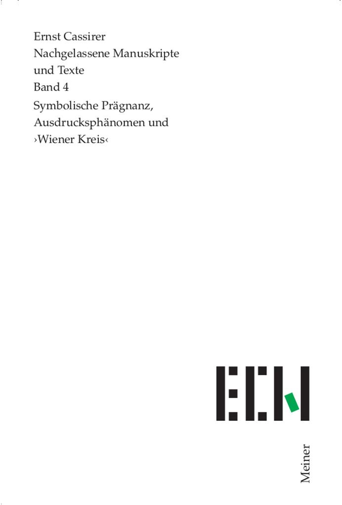 Symbolische Prägnanz Ausdrucksphänomen und >Wiener Kreis< - Ernst Cassirer