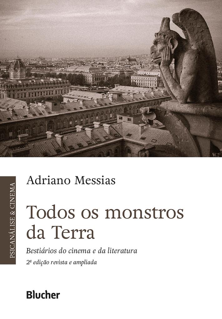 Todos os monstros da Terra - Adriano Messias