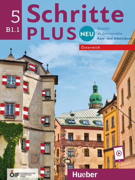 Schritte plus Neu 5 - Österreich. Kursbuch und Arbeitsbuch mit Audios online - Silke Hilpert/ Marion Kerner/ Jutta Orth-Chambah/ Angela Pude/ Anja Schümann