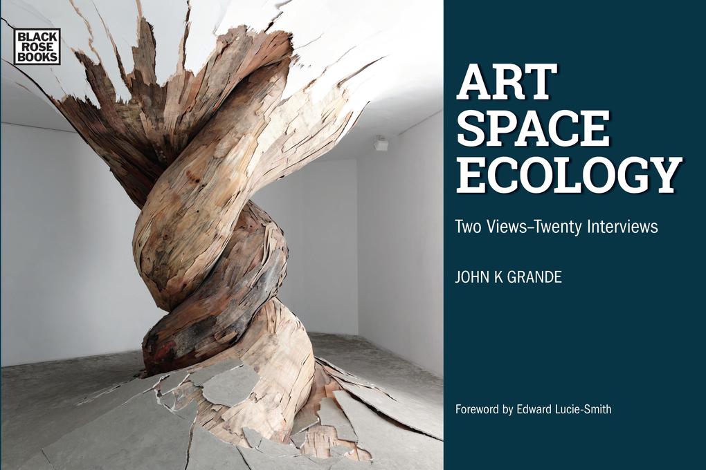 Art Space Ecology - Grande John K. Grande