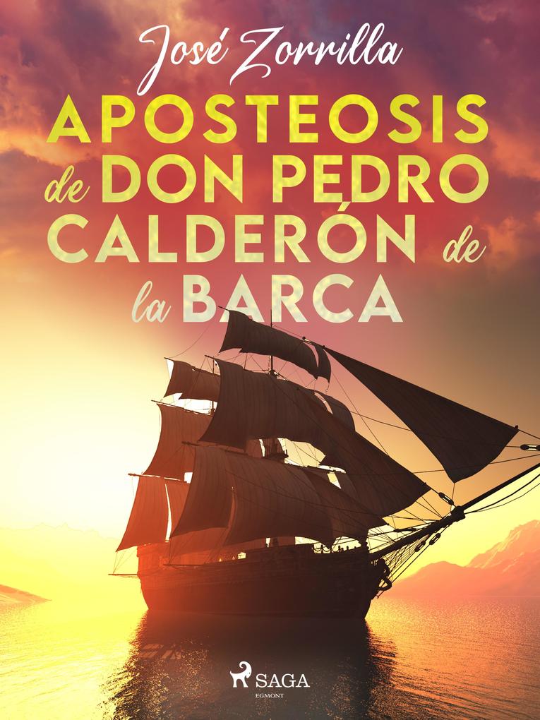 Aposteosis de don Pedro Calderón de la Barca - José Zorrilla