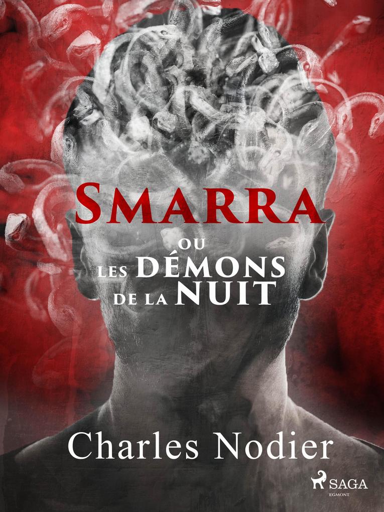 Smarra ou les démons de la nuit - Charles Nodier