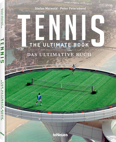 Tennis - The Ultimate Book - Peter Feierabend/ Stefan Maiwald