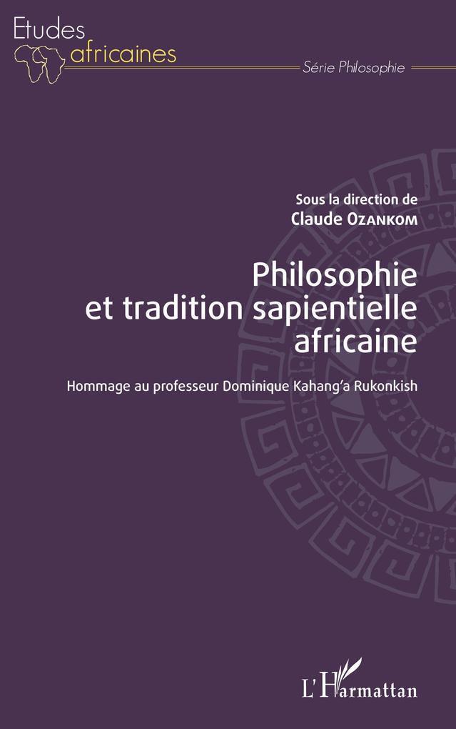 Philosophie et tradition sapientielle africaine - Ozankom Claude Ozankom