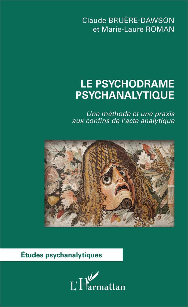 Le psychodrame psychanalytique - Bruere-Dawson Claude Bruere-Dawson