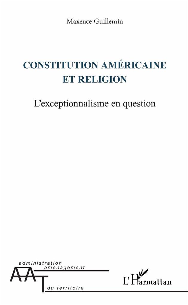 Constitution américaine et religion - Guillemin Maxence Guillemin