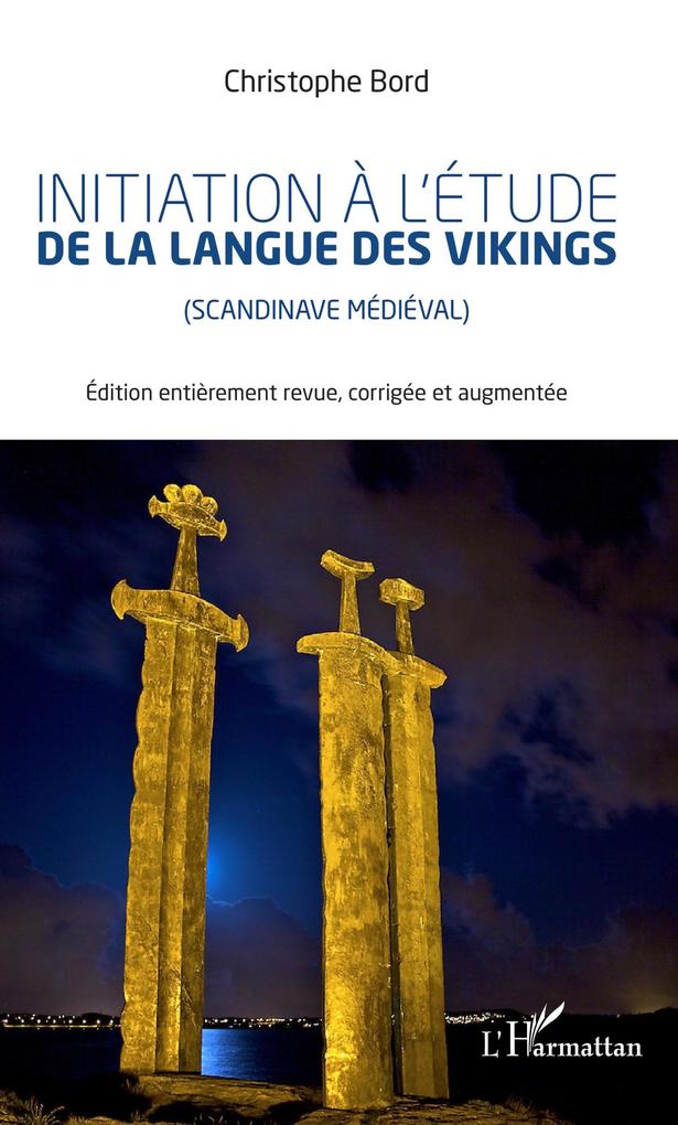 Initiation à l'étude la langue des vikings - Bord Christophe Bord