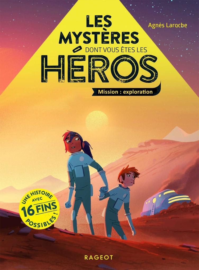 Les mystères dont vous êtes les héros - Mission Exploration - Agnès Laroche