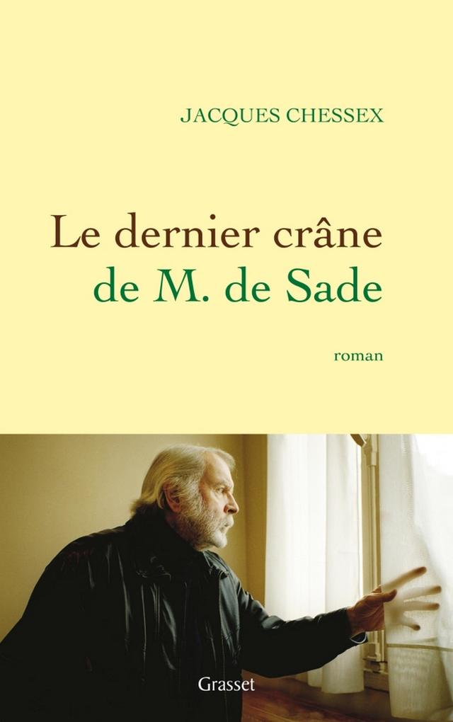Le dernier crâne de M. de Sade - Jacques Chessex