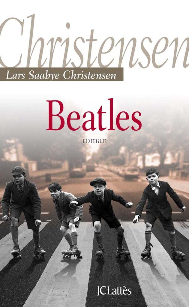 Beatles - Lars-Saabye Christensen