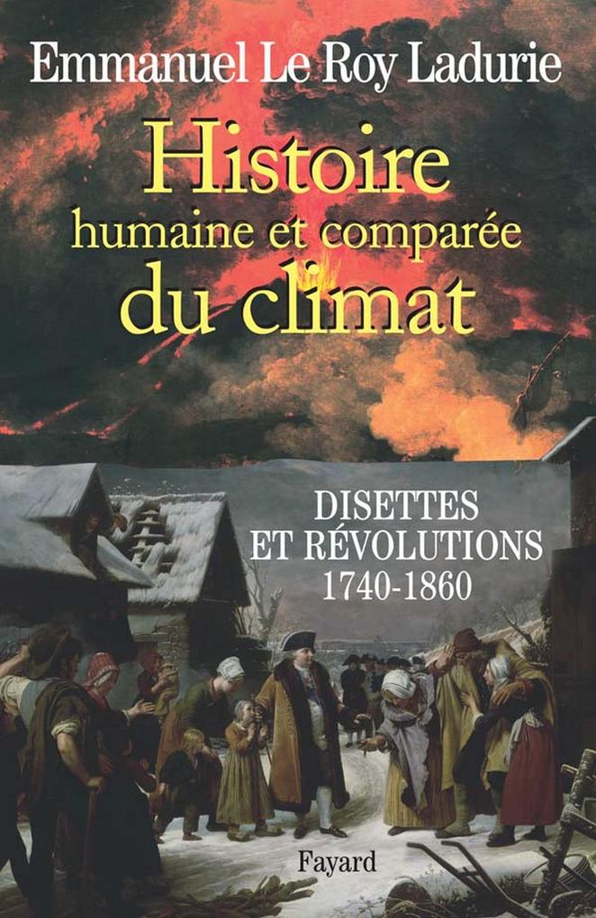 Histoire humaine et comparée du climat Tome 2 - Emmanuel Le Roy Ladurie