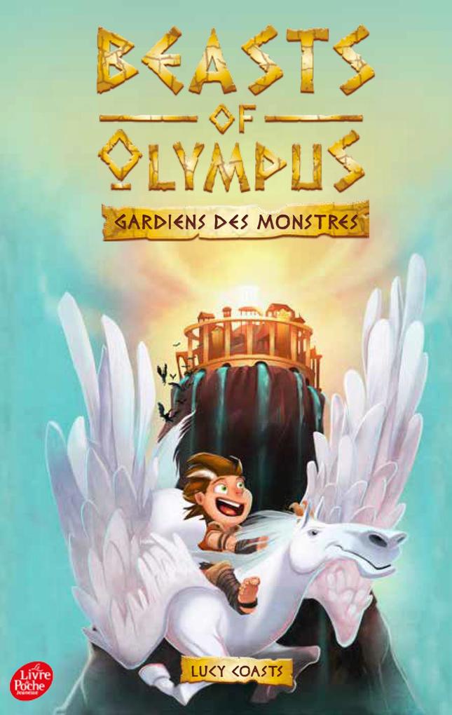 Beasts of Olympus - Tome 1 - Un Amour de monstre - Lucy Coats